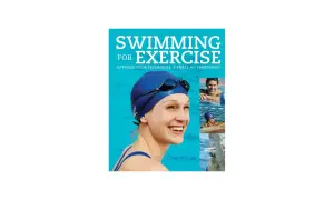 Book cover for "Swimming for Exercise" featuring a smiling woman in a swim cap and goggles. Learn how to swim for exercise and optimize your technique.