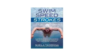 Book cover: "Swim Speed Strokes" by Sheila Taormina, featuring a swimmer demonstrating powerful swimming strokes.