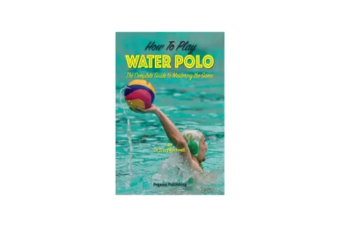 A water polo player in a green cap holds a colorful ball above the water, ready to pass. The book cover "How To Play WATER POLO" is displayed.