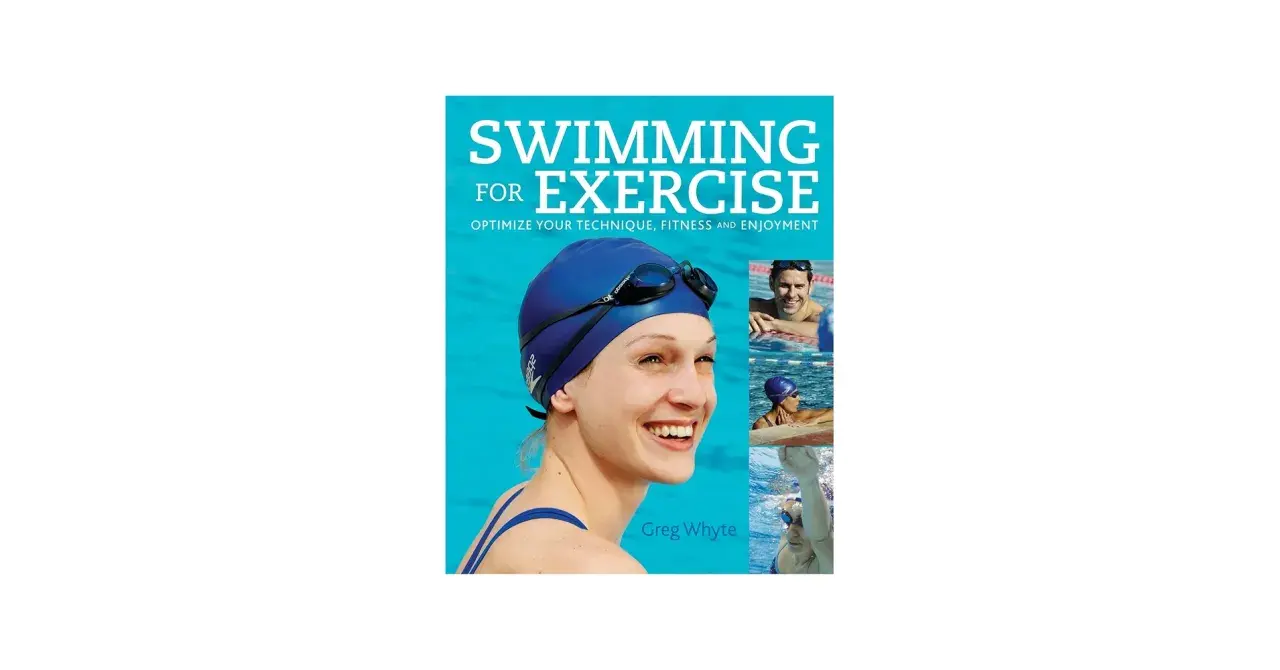 Book cover for "Swimming for Exercise" featuring a smiling woman in a swim cap and goggles. Learn how to swim for exercise and optimize your technique.